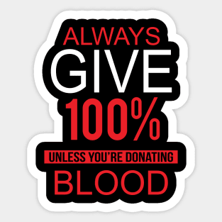 Always give 100% Sticker